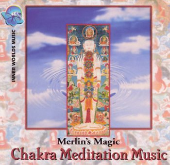 Merlin's Magic - Chakra Meditation Music (1996)