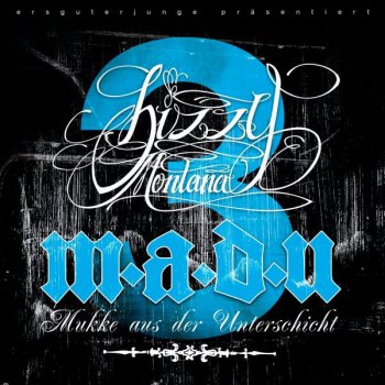 Bizzy Montana-M.A.D.U. 3 (Mukke Aus Der Unterschicht 3) 2009