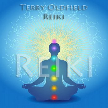 Terry Oldfield - Reiki Harmony, Reiki Healing Energy (2006, 2010)