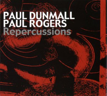 Paul Dunmall, Paul Rogers - Repercussions (2009)