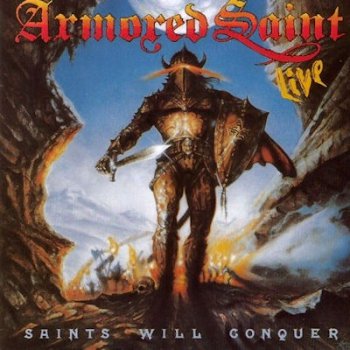 Armored Saint - Saints Will Conquer [Live] 1988