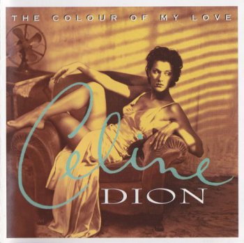 Celine Dion - The Colour Of My Love (1993)