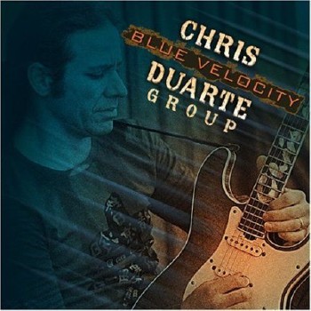 Chris Duarte Group - Blue Velocity (2007)