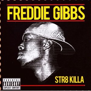 Freddie Gibbs-Str8 Killa EP 2010