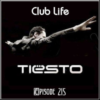 Tiesto - Club Life. Episode 215 (2011)