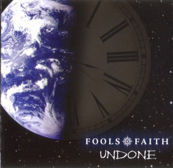Fools Faith - Undone / Sinister F (2007/2011)