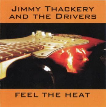Jimmy Thackery & The Drivers - Feel The Heat (2011)