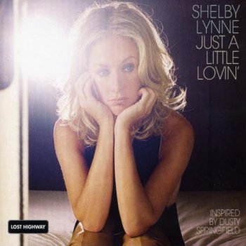 Shelby Lynne - Just A Little Lovin' (2008)
