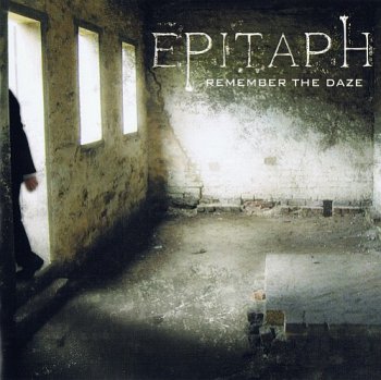 Epitaph - Remember The Daze (2007)