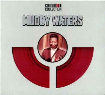 Muddy Waters - The Universal Master Collection [Colour Collection] (2007)