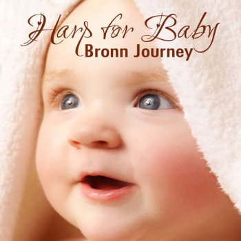 Bronn Journey - Harp For Baby (2011) FLAC