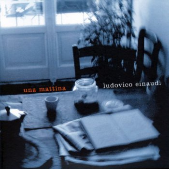 Ludovico Einaudi –  Una Mattina 2004