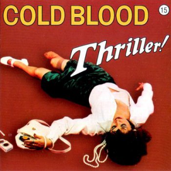 Cold Blood - Thriller!