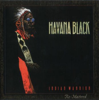 Havana Black - Indian Warrior 1989 (Remastered 2009)