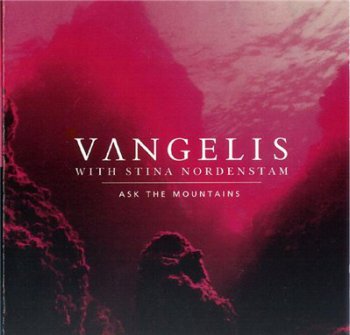 Vangelis with Stina Nordenstam - Ask the Mountains (1995)
