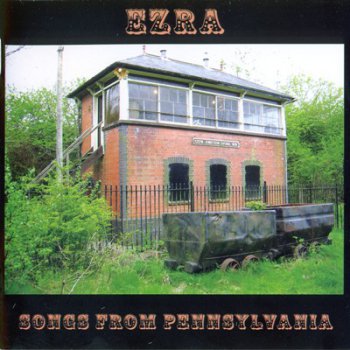 Ezra - Songs From Pennsylvania 2006