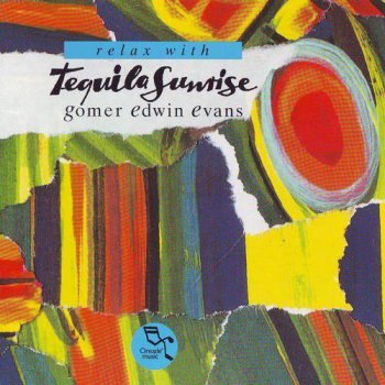 Gomer Edwin Evans - Tequila Sunrise (1990)