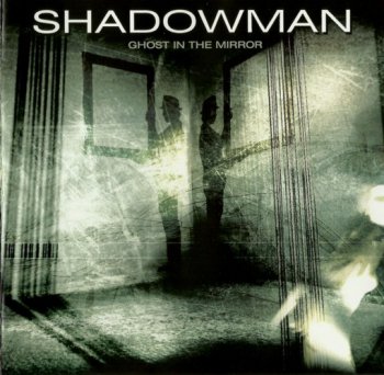 Shadowman - Ghost In The Mirror (2008)