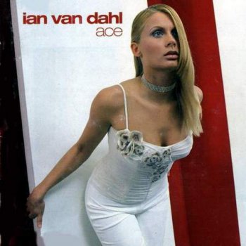 Ian Van Dahl - Ace (2002)