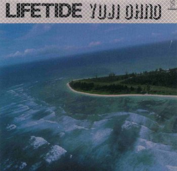 Yuji Ohno - Lifetide (1982)