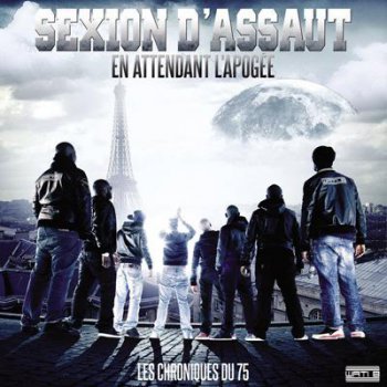 Sexion D'Assaut - Les Chroniques Du 75 Vol. 2. En Attendant L'Apogee 2011