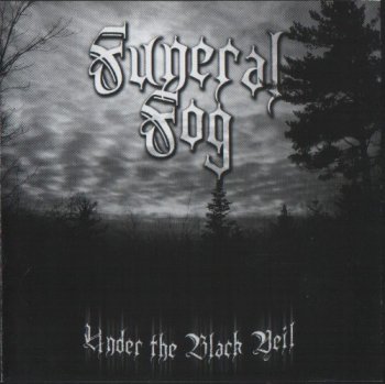 Funeral Fog - Under the Black Veil (2003)(2004 Re-release)