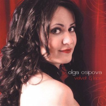 Olga Osipova - Velvet and Lace (2008)