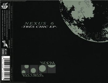 Nexus 6– Tr&#233;s Chic EP (1994)