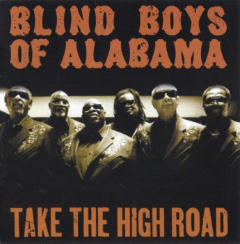 The Blind Boys Of Alabama - Take The High Road (2011)
