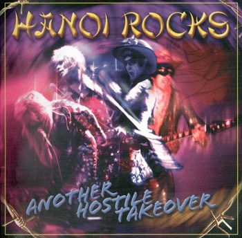 HANOI ROCKS: Another Hostile Takeover (2005) (2005, Major Leid&#233;n Productions, MLCD-013, Finland)