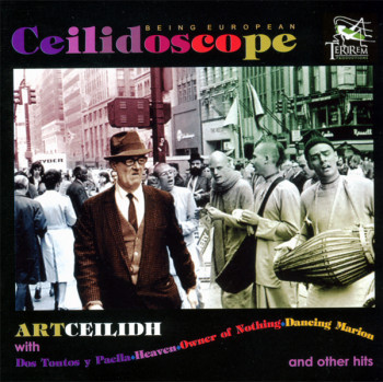 Art Ceilidh - Ceilidoscope: Being European (2006)