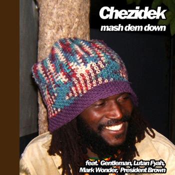 Chezidek - Mash Dem Down (2006)