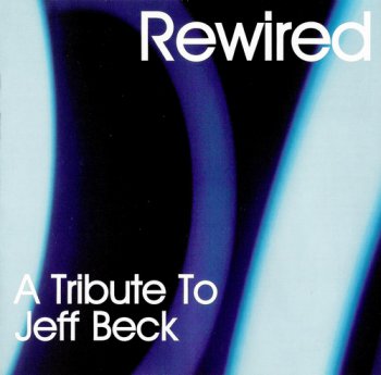 VA - Rewired: A Tribute To Jeff Beck (2003)