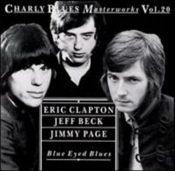 VA - Blue Eyed Blues: Charly Blues Masterworks, Vol. 20 (Eric Clapton/Jeff Beck/Jimmy Page) (1992)