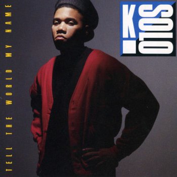 K-Solo-Tell The World My Name 1990