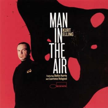 Kurt Elling - Man In The Air (2003)