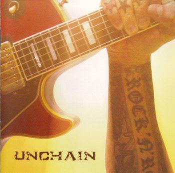Unchain - Unchain (2005)
