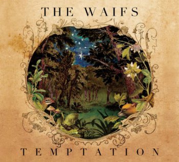 The Waifs - Temptation (2011)