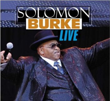 Solomon Burke - Live (2010)