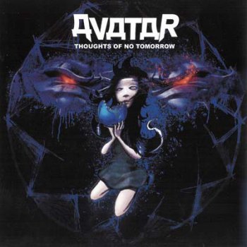 Avatar (Swe) - Thoughts of no Tomorrow (2006)
