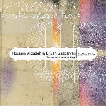 Hossein Alizadeh and Djivan Gasparyan - Endless Vision (2005)