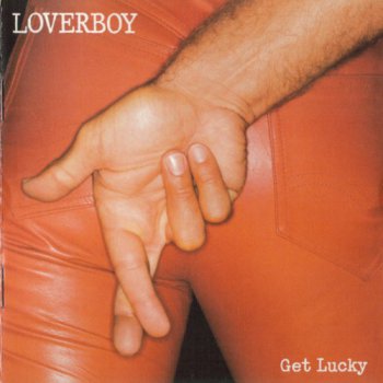 Loverboy - Get Lucky 1981 (2006 25th Anniversary Edition)