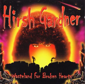 Hirsh Gardner - Wasteland For Broken Hearts (2002)