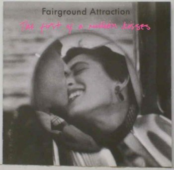 Fairground Attraction - The First of a Million Kisses (Japanese reissue) - 1988 (2003)
