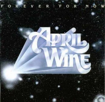 April Wine - Forever For Now 1977