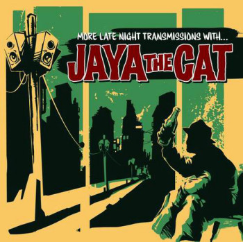 Jaya The Cat - More Late Transmissions With (2007)