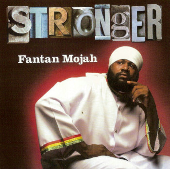 Fantan Mojah - Stronger (2008)