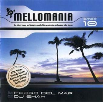 VA - Mellomania Step 10 (mixed by Pedro del Mar & DJ Shah) (2007)