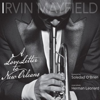 Irvin Mayfield - A Love Letter to New Orleans (2011)