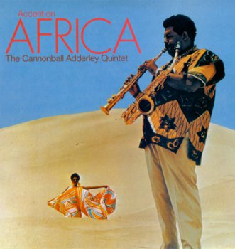 Cannonball Adderley Quintet - Accent On Africa (1968)
